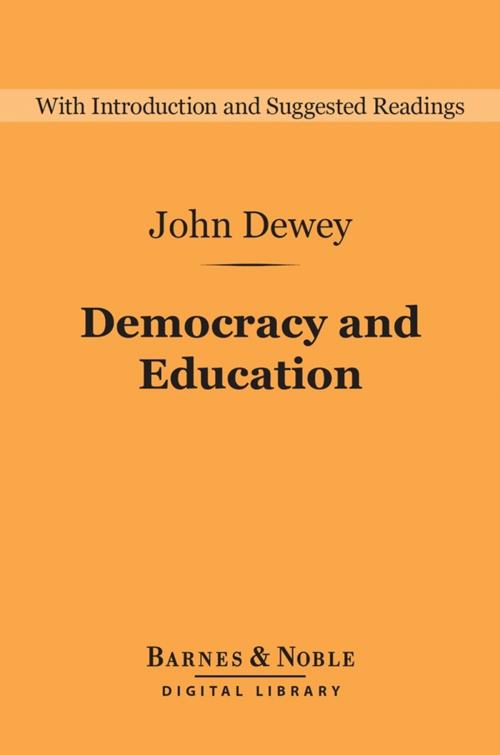 Cover of the book Democracy and Education (Barnes & Noble Digital Library) by John Dewey, Barnes & Noble