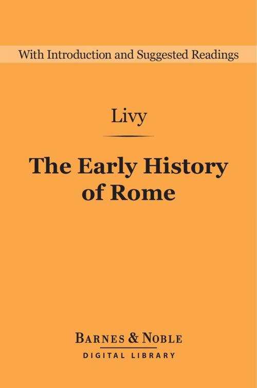Cover of the book Early History of Rome (Barnes & Noble Digital Library) by Livy, Barnes & Noble