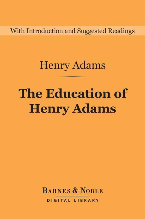 Cover of the book The Education of Henry Adams (Barnes & Noble Digital Library) by Henry Adams, Barnes & Noble