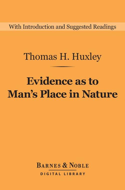 Cover of the book Evidence as to Man's Place in Nature (Barnes & Noble Digital Library) by Thomas H. Huxley, Barnes & Noble