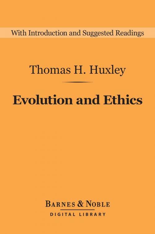 Cover of the book Evolution and Ethics (Barnes & Noble Digital Library) by Thomas H. Huxley, Barnes & Noble