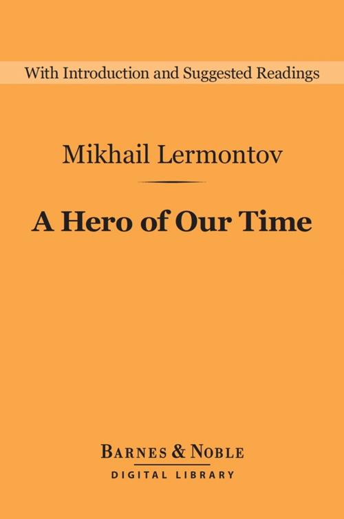 Cover of the book A Hero of Our Time (Barnes & Noble Digital Library) by Mikhail Lermontov, Barnes & Noble