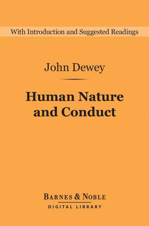 Cover of the book Human Nature and Conduct (Barnes & Noble Digital Library) by John Dewey, Barnes & Noble