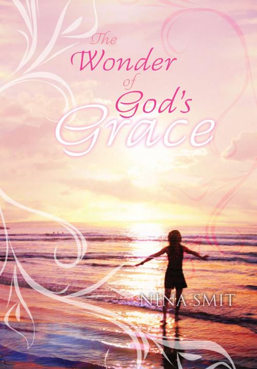 Cover of the book The Wonder of God’s Grace by Nina Smit, Christian Art Distributors Pty Ltd