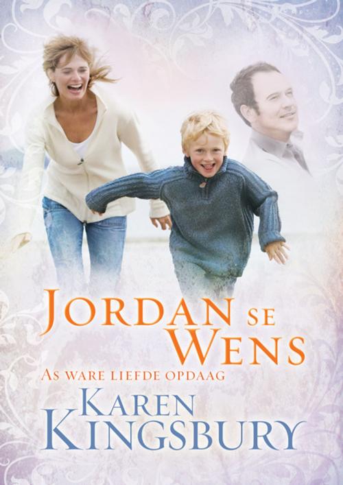 Cover of the book Jordan se wens by Karen Kingsbury, Christian Art Distributors Pty Ltd