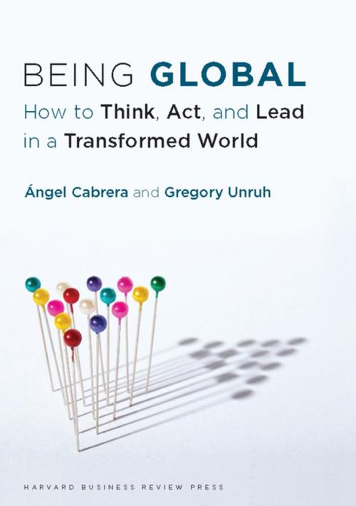 Cover of the book Being Global by Ángel Cabrera, Gregory Unruh, Harvard Business Review Press
