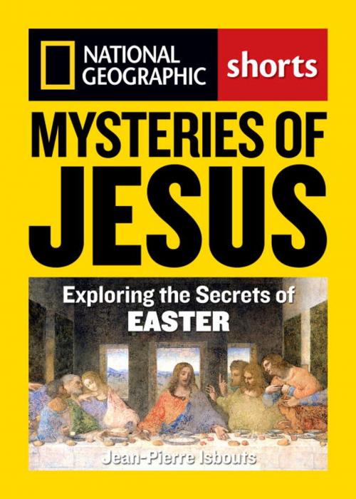 Cover of the book Mysteries of Jesus by Jean-Pierre Isbouts, National Geographic Society