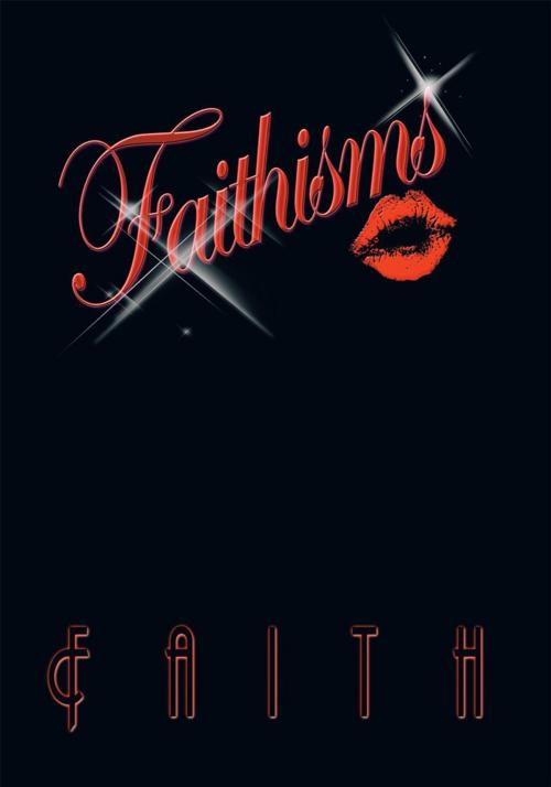 Cover of the book Faithisms by Faith, Trafford Publishing
