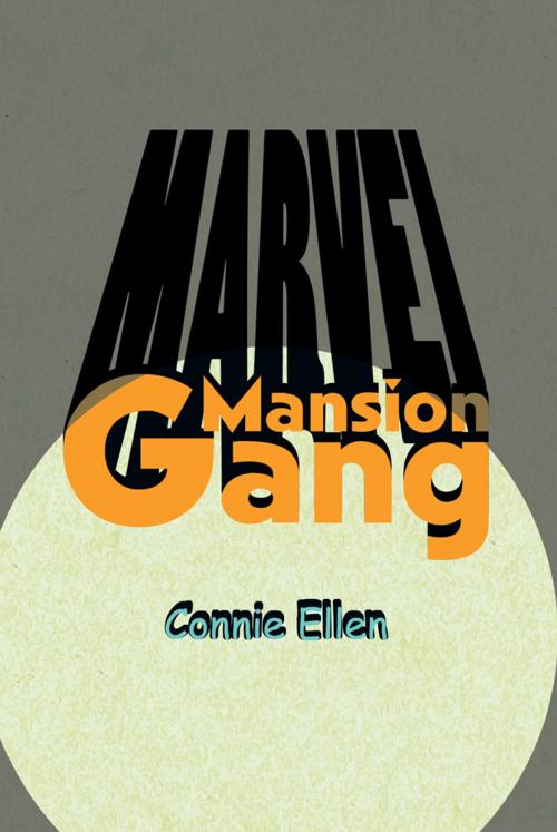 Cover of the book Marvel Mansion Gang by Connie Ellen, Trafford Publishing