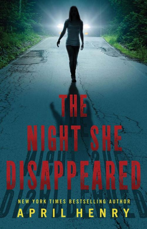 Cover of the book The Night She Disappeared by April Henry, Henry Holt and Co. (BYR)