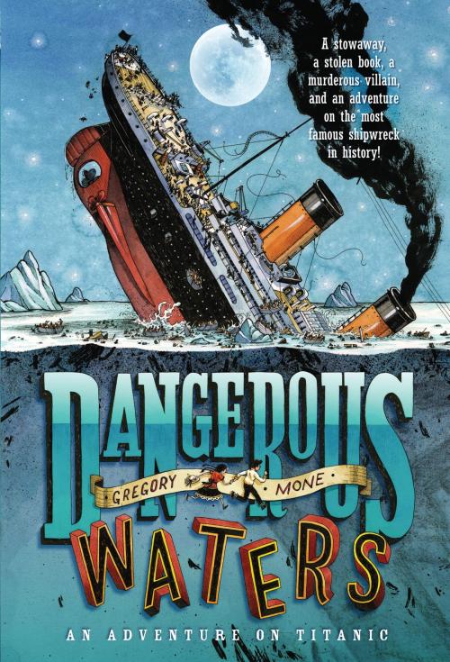 Cover of the book Dangerous Waters by Gregory Mone, Roaring Brook Press