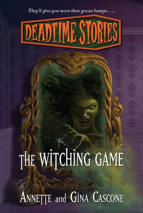 Cover of the book Deadtime Stories: The Witching Game by Annette Cascone, Gina Cascone, Tom Doherty Associates
