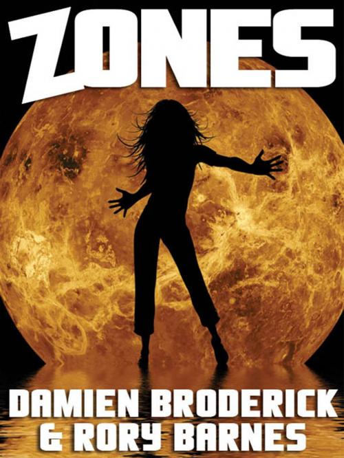Cover of the book Zones: A Science Fiction Novel by Damien Broderick, Rory Barnes, Wildside Press LLC