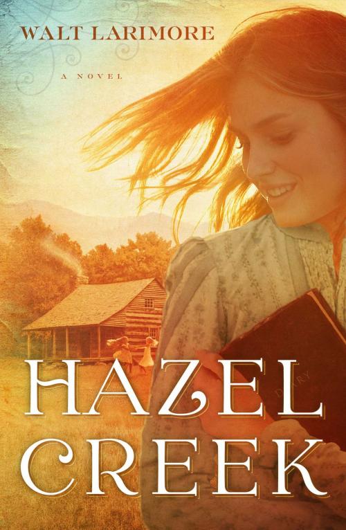 Cover of the book Hazel Creek by Walt Larimore, Howard Books