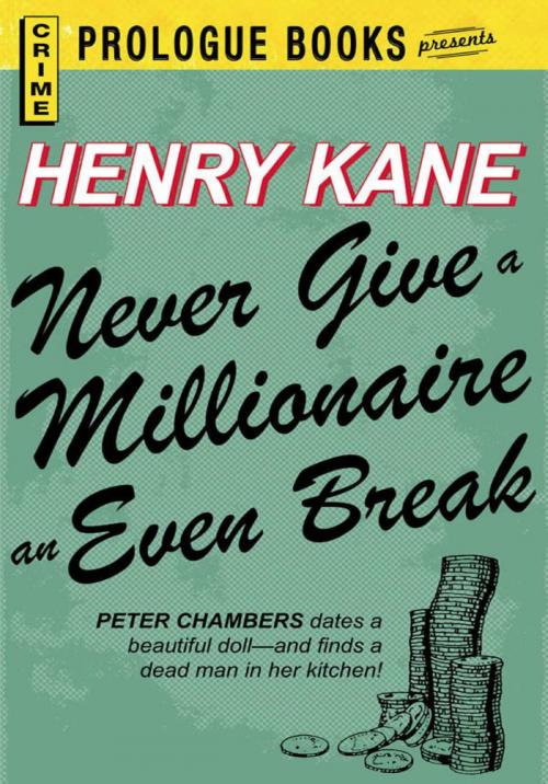 Cover of the book Never Give a Millionaire an Even Break by Henry Kane, Adams Media
