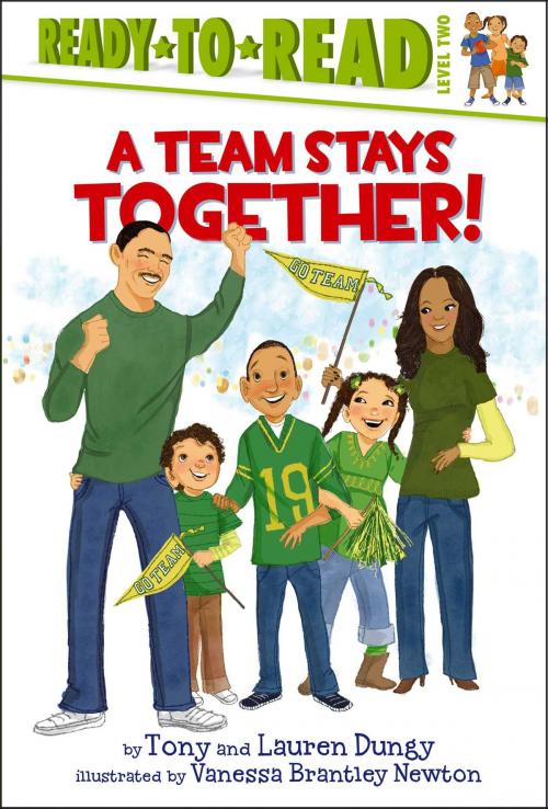 Cover of the book A Team Stays Together! by Tony Dungy, Lauren Dungy, Simon Spotlight