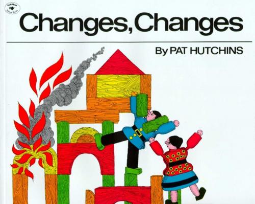 Cover of the book Changes, Changes by Pat Hutchins, Simon & Schuster Books for Young Readers