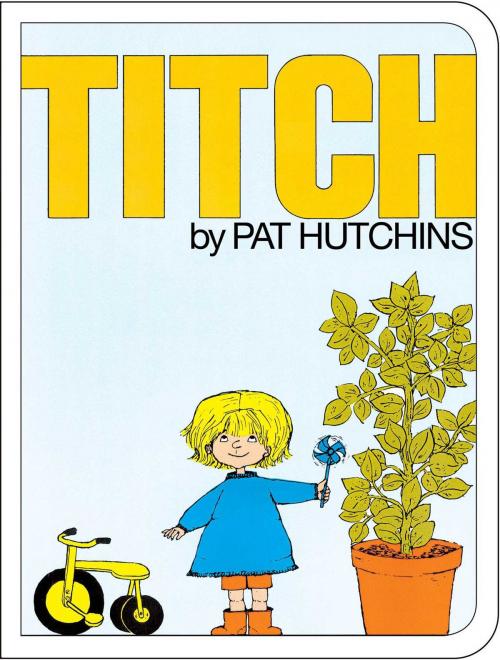 Cover of the book Titch by Pat Hutchins, Simon & Schuster Books for Young Readers