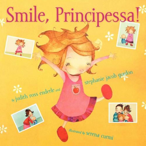 Cover of the book Smile, Principessa! by Judith Ross Enderle, Stephanie Jacob Gordon, Margaret K. McElderry Books