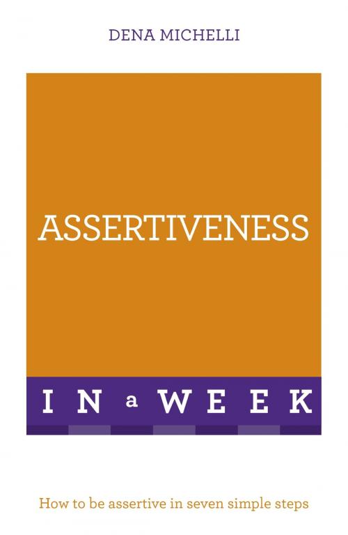 Cover of the book Assertiveness In A Week by Dena Michelli, Hodder & Stoughton
