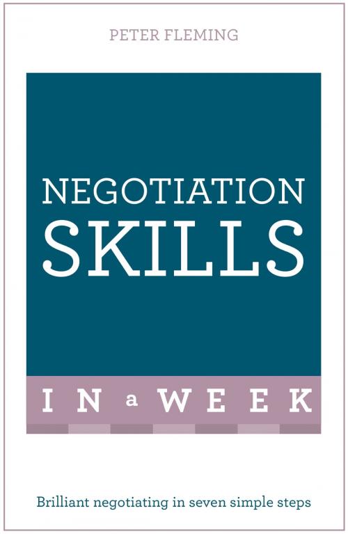 Cover of the book Negotiation Skills In A Week by Peter Fleming, Hodder & Stoughton
