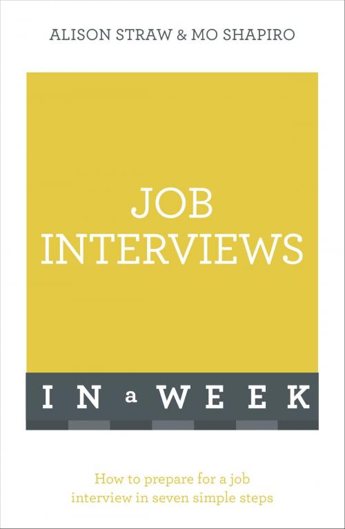 Cover of the book Job Interviews In A Week by Alison Straw, Mo Shapiro, Hodder & Stoughton