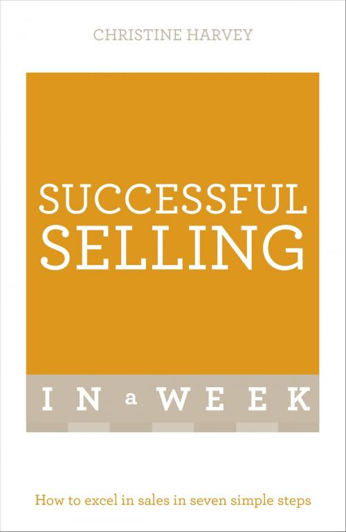 Cover of the book Successful Selling In A Week by Christine Harvey, Hodder & Stoughton