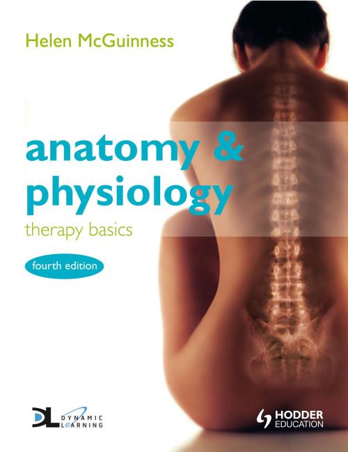 Cover of the book Anatomy & Physiology: Therapy Basics by Helen McGuinness, Hodder Education