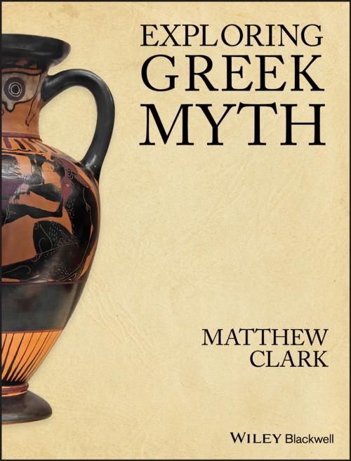 Cover of the book Exploring Greek Myth by Matthew Clark, Wiley