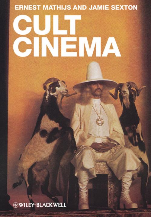 Cover of the book Cult Cinema by Ernest Mathijs, Jamie Sexton, Wiley