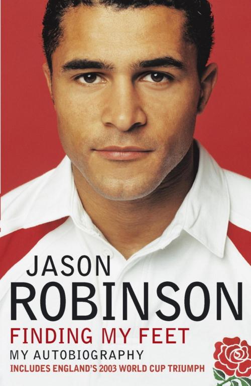 Cover of the book Finding My Feet - My Autobiography by Jason Robinson, Hodder & Stoughton