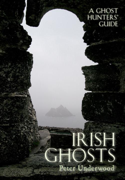 Cover of the book Irish Ghosts by Peter Underwood, Amberley Publishing