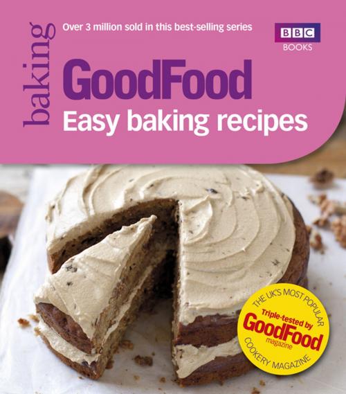 Cover of the book Good Food: Easy Baking Recipes by Good Food Guides, Ebury Publishing