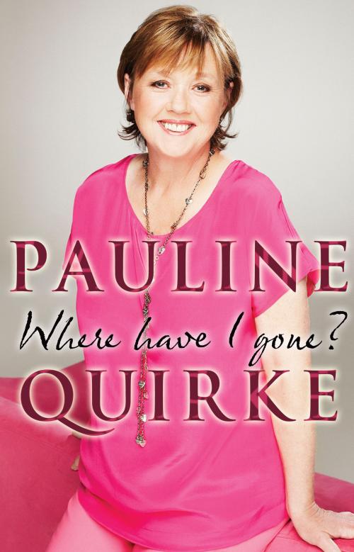 Cover of the book Where Have I Gone? by Pauline Quirke, Transworld