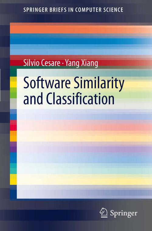 Cover of the book Software Similarity and Classification by Silvio Cesare, Yang Xiang, Springer London