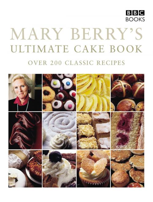 Cover of the book Mary Berry's Ultimate Cake Book (Second Edition) by Mary Berry, Ebury Publishing
