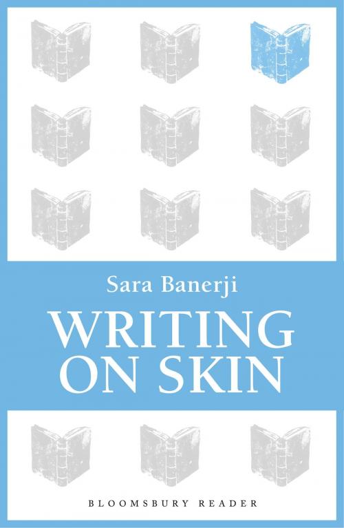 Cover of the book Writing on Skin by Sara Banerji, Bloomsbury Publishing