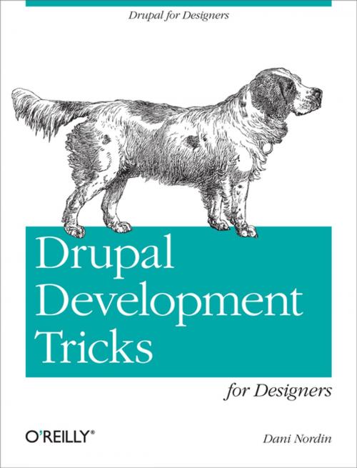 Cover of the book Drupal Development Tricks for Designers by Dani Nordin, O'Reilly Media