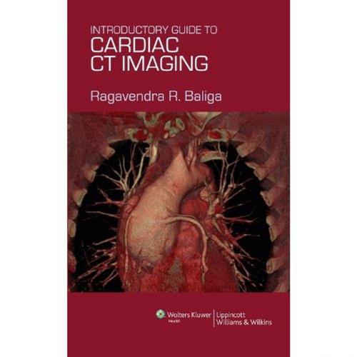 Cover of the book Introductory Guide to Cardiac CT Imaging by Ragavendra R. Baliga, Wolters Kluwer Health