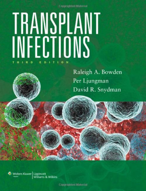 Cover of the book Transplant Infections by Raleigh A. Bowden, Per Ljungman, David R. Snydman, Wolters Kluwer Health