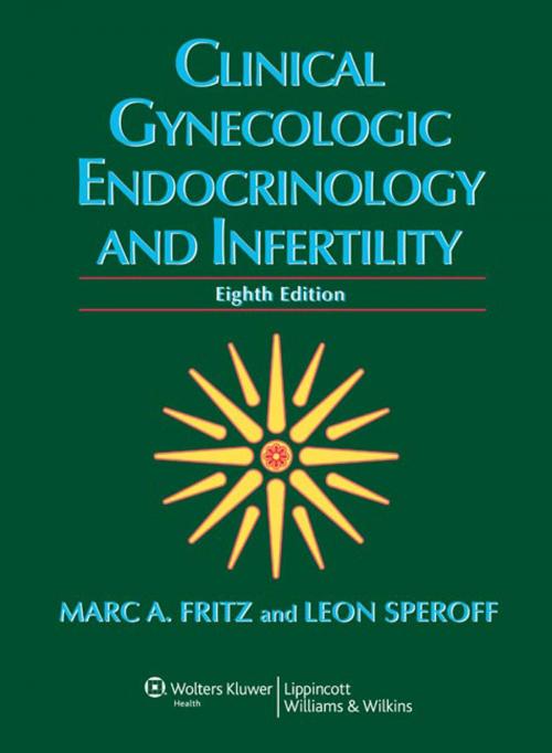Cover of the book Clinical Gynecologic Endocrinology and Infertility by Marc A. Fritz, Leon Speroff, Wolters Kluwer Health