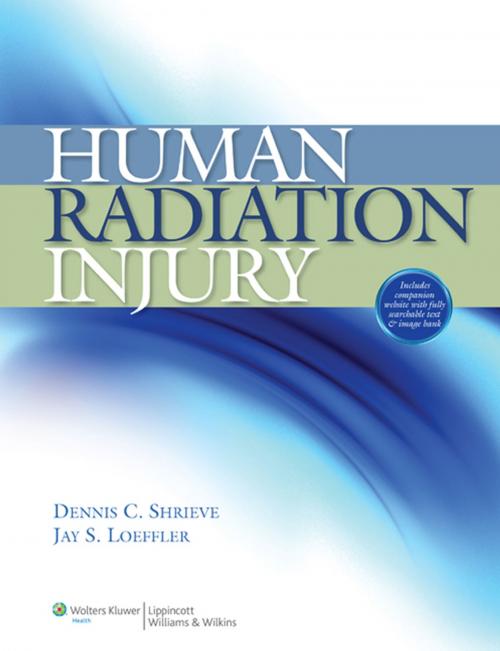Cover of the book Human Radiation Injury by Dennis C. Shrieve, Jay Loeffler, Wolters Kluwer Health