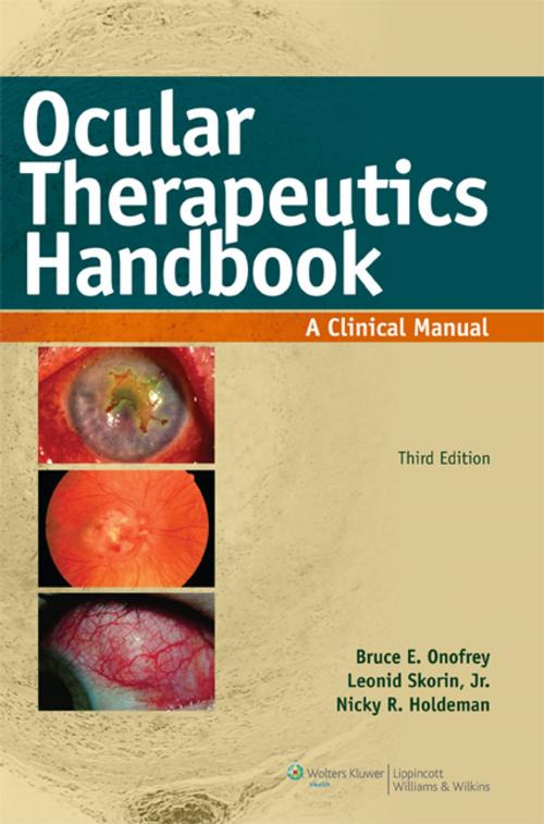 Cover of the book Ocular Therapeutics Handbook by Bruce E. Onofrey, Leonid Skorin, Nicky R. Holdeman, Wolters Kluwer Health