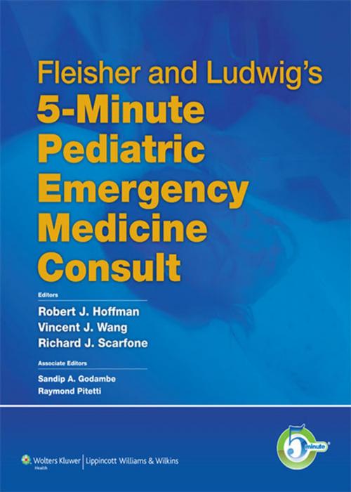 Cover of the book Fleisher and Ludwig's 5-Minute Pediatric Emergency Medicine Consult by Robert J. Hoffman, Wolters Kluwer Health