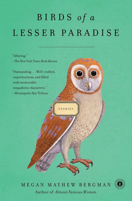Cover of the book Birds of a Lesser Paradise by Megan Mayhew Bergman, Scribner