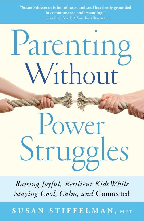 Cover of the book Parenting Without Power Struggles by Susan Stiffelman, Atria Books