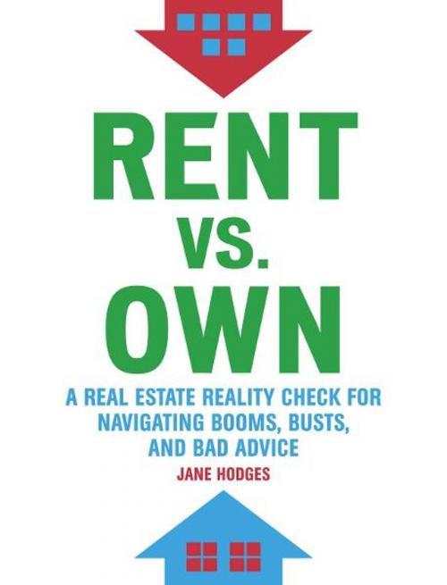 Cover of the book Rent vs Own by Jane Hodges, Chronicle Books LLC