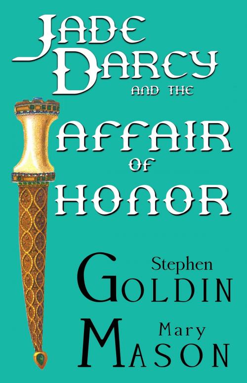 Cover of the book Jade Darcy and the Affair of Honor by Stephen Goldin and Mary Mason, Parsina Press