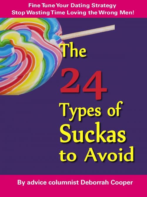 Cover of the book The 24 Types of Suckas to Avoid by Deborrah Cooper, Deborrah Cooper