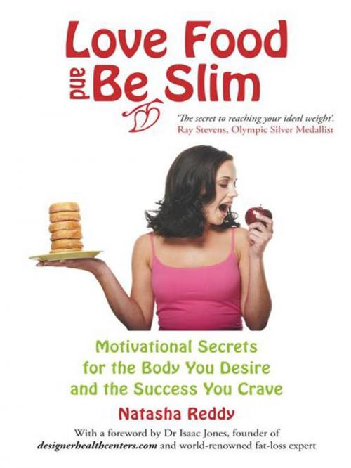 Cover of the book Love Food and Be Slim by Natasha Reddy, Balboa Press
